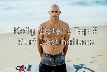 Kelly Slater's Top 5 Surf Destinations 